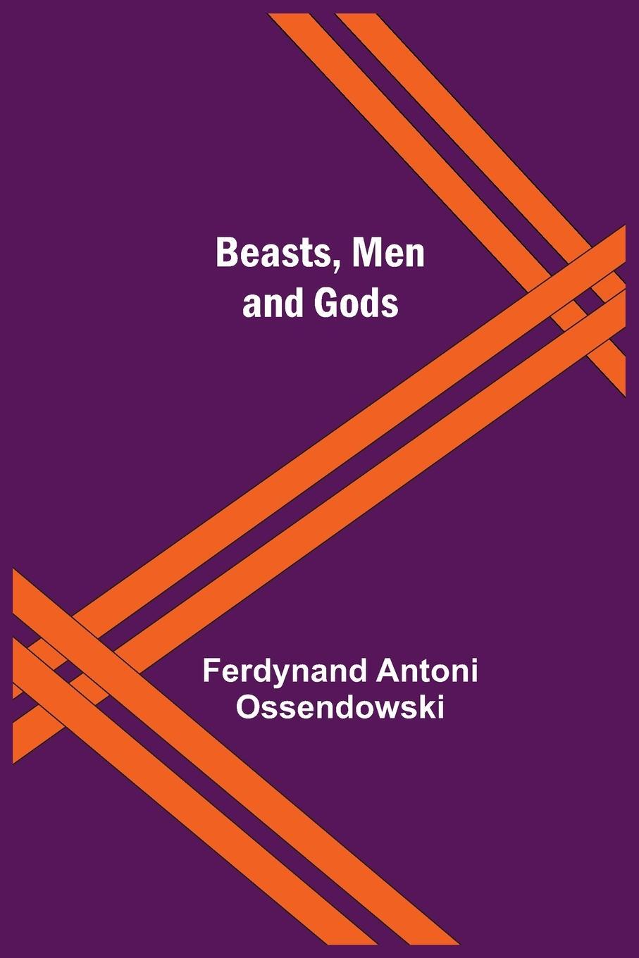 Cover: 9789354599583 | Beasts, Men and Gods | Ferdynand Antoni Ossendowski | Taschenbuch