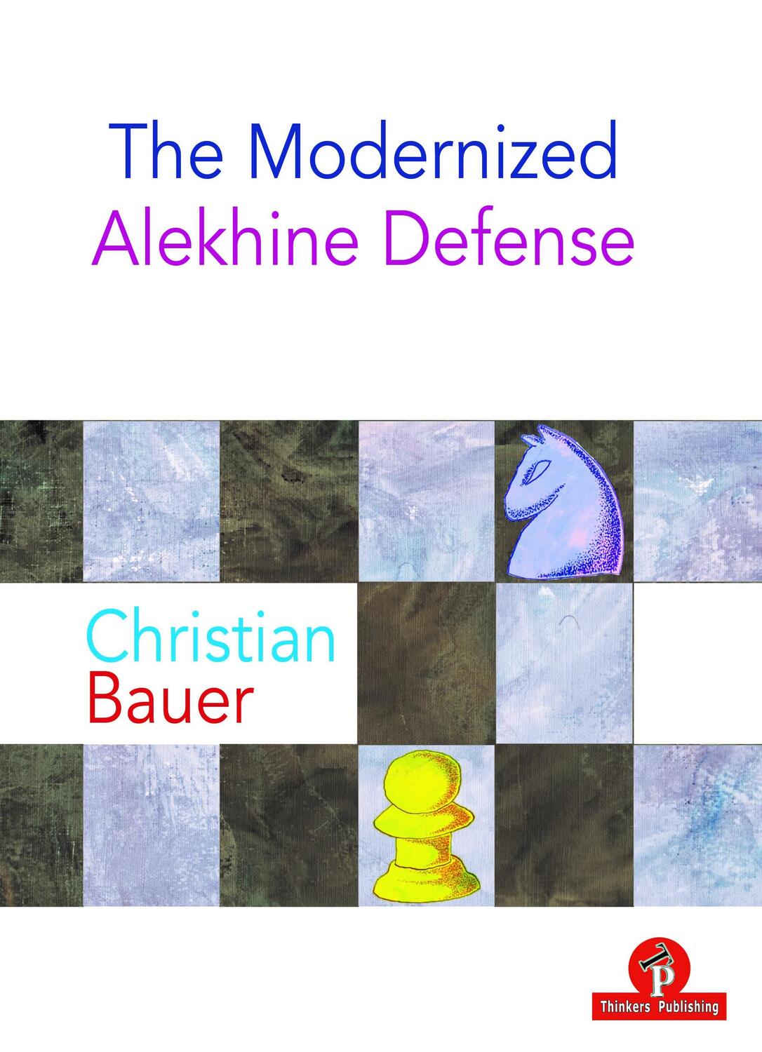 Bild: 9789464201185 | The Modernized Alekhine Defense | Bauer | Taschenbuch | Modernized