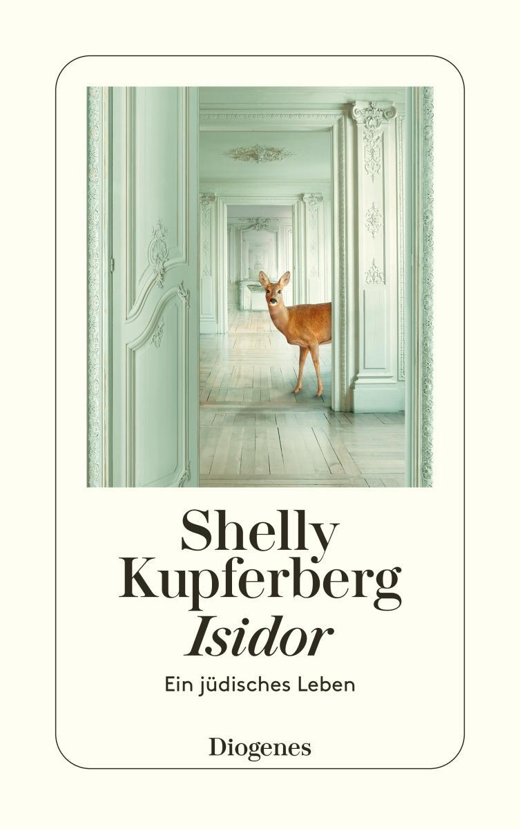 Cover: 9783257247299 | Isidor | Ein jüdisches Leben | Shelly Kupferberg | Taschenbuch | 2024