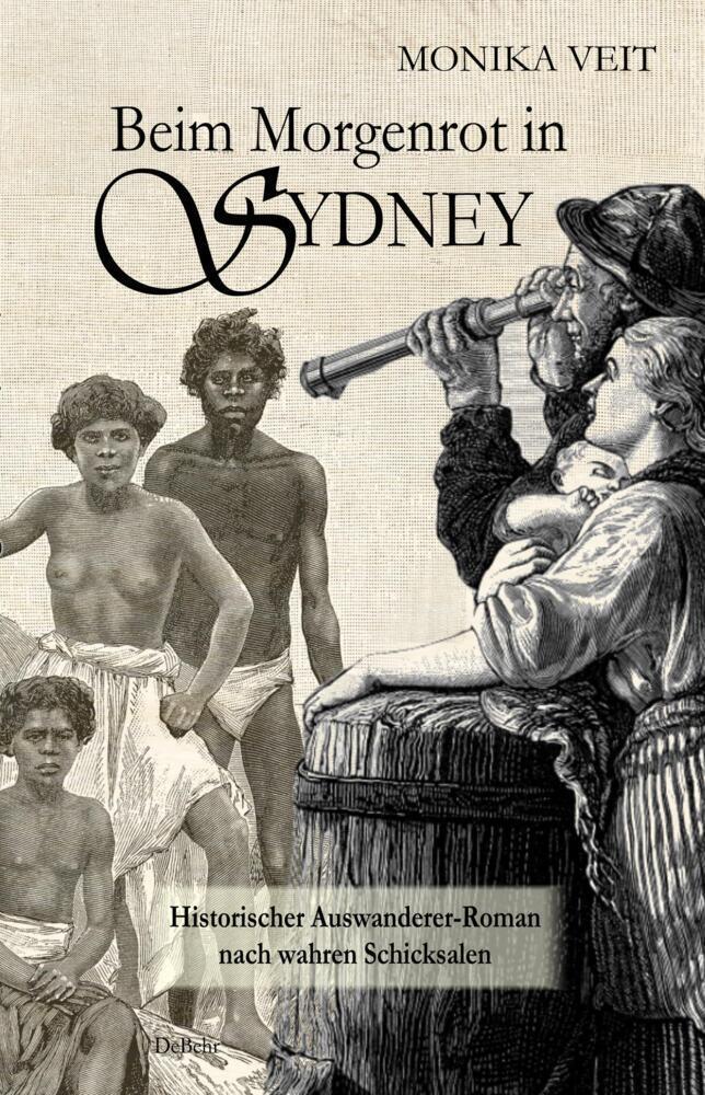 Cover: 9783957531797 | Beim Morgenrot in Sydney - Historischer Auswanderer-Roman nach...