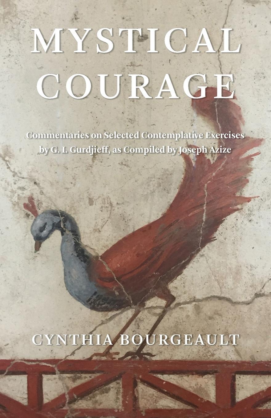 Cover: 9781954744059 | Mystical Courage | Cynthia Bourgeault | Taschenbuch | Paperback | 2021