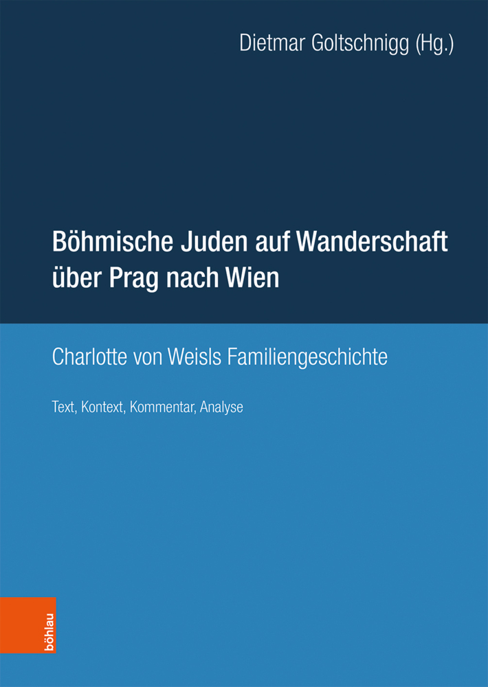 Cover: 9783205209775 | Böhmische Juden auf Wanderschaft über Prag nach Wien | Goltschnigg