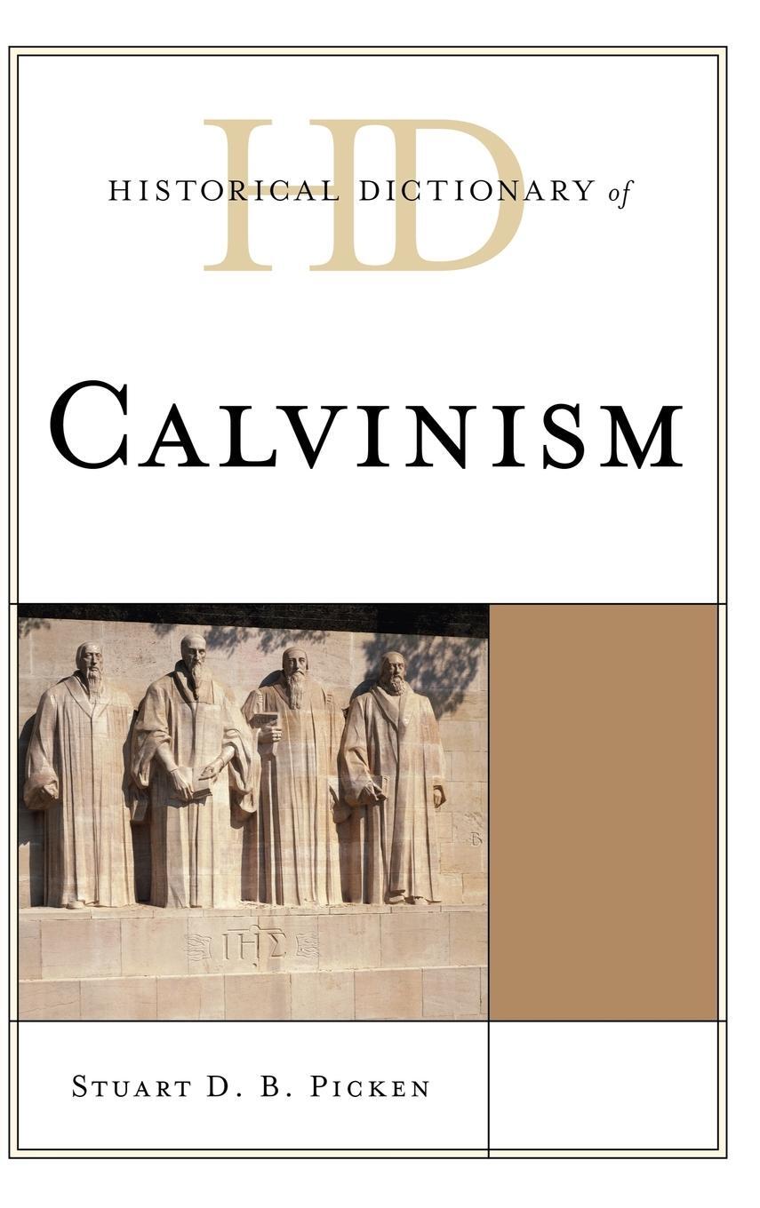 Cover: 9780810872240 | Historical Dictionary of Calvinism | Stuart D. B. Picken | Buch | 2011