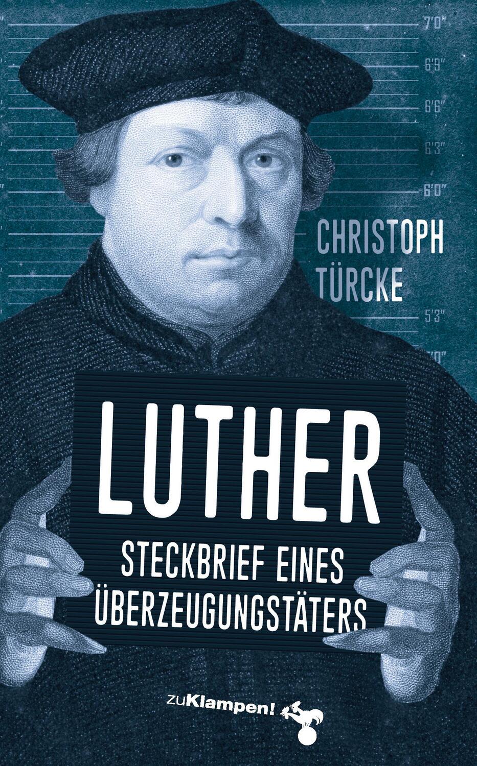 Cover: 9783987370120 | Luther - Steckbrief eines Überzeugungstäters | Christoph Türcke | Buch