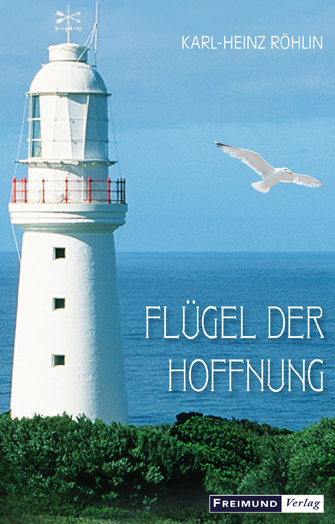 Cover: 9783946083559 | Flügel der Hoffnung | Karl-Heinz Röhlin | Buch | 144 S. | Deutsch