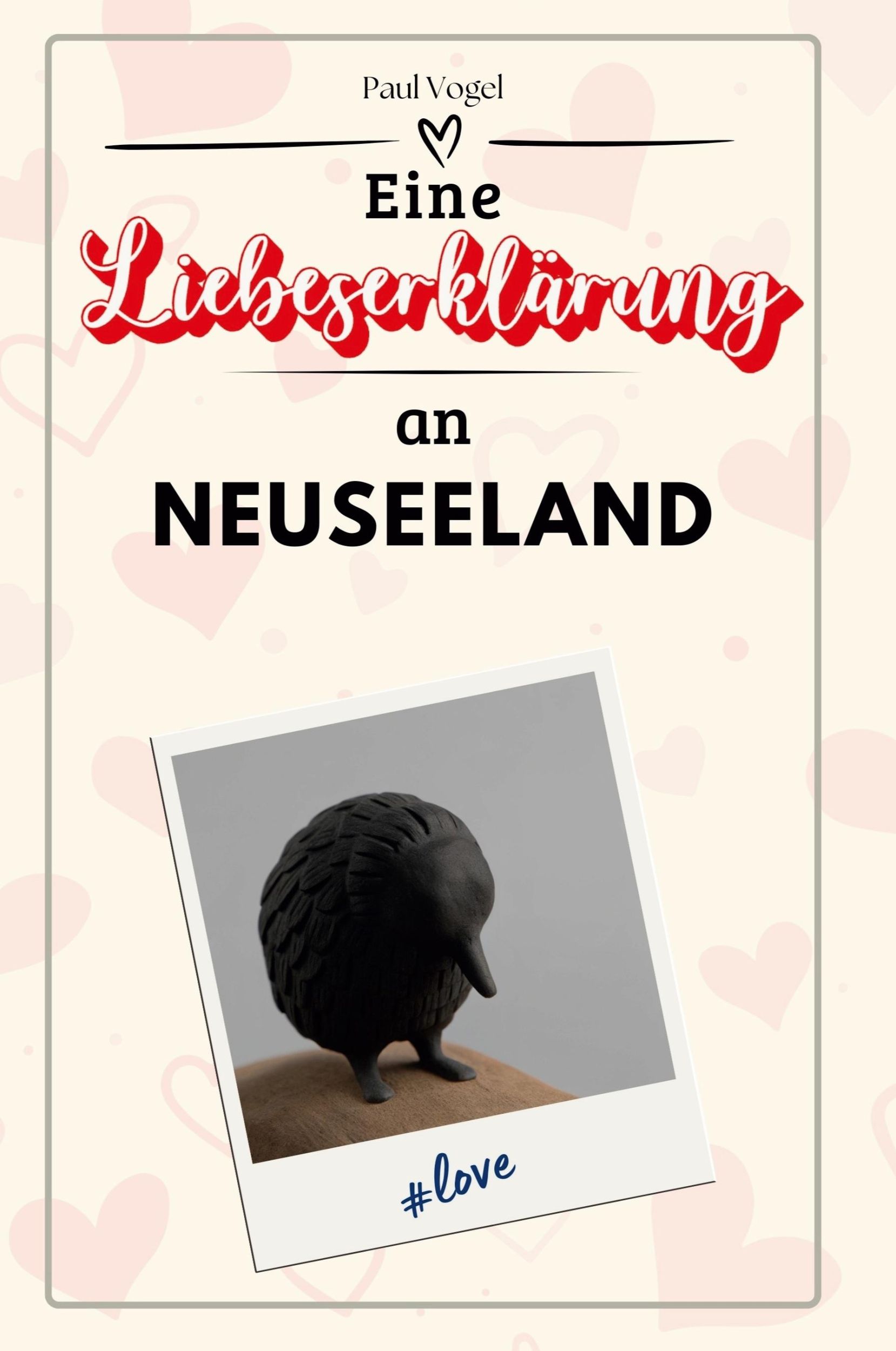 Cover: 9783759157256 | Eine Liebeserklärung an Neuseeland | Paul Vogel | Taschenbuch | 2024