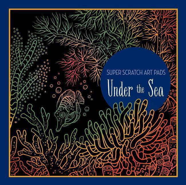 Cover: 9781454932376 | Super Scratch Art Pads: Under the Sea | Union Square Kids (u. a.)