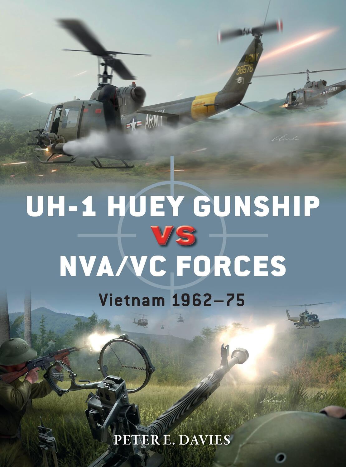 Cover: 9781472845153 | UH-1 Huey Gunship vs NVA/VC Forces | Vietnam 1962-75 | Peter E. Davies