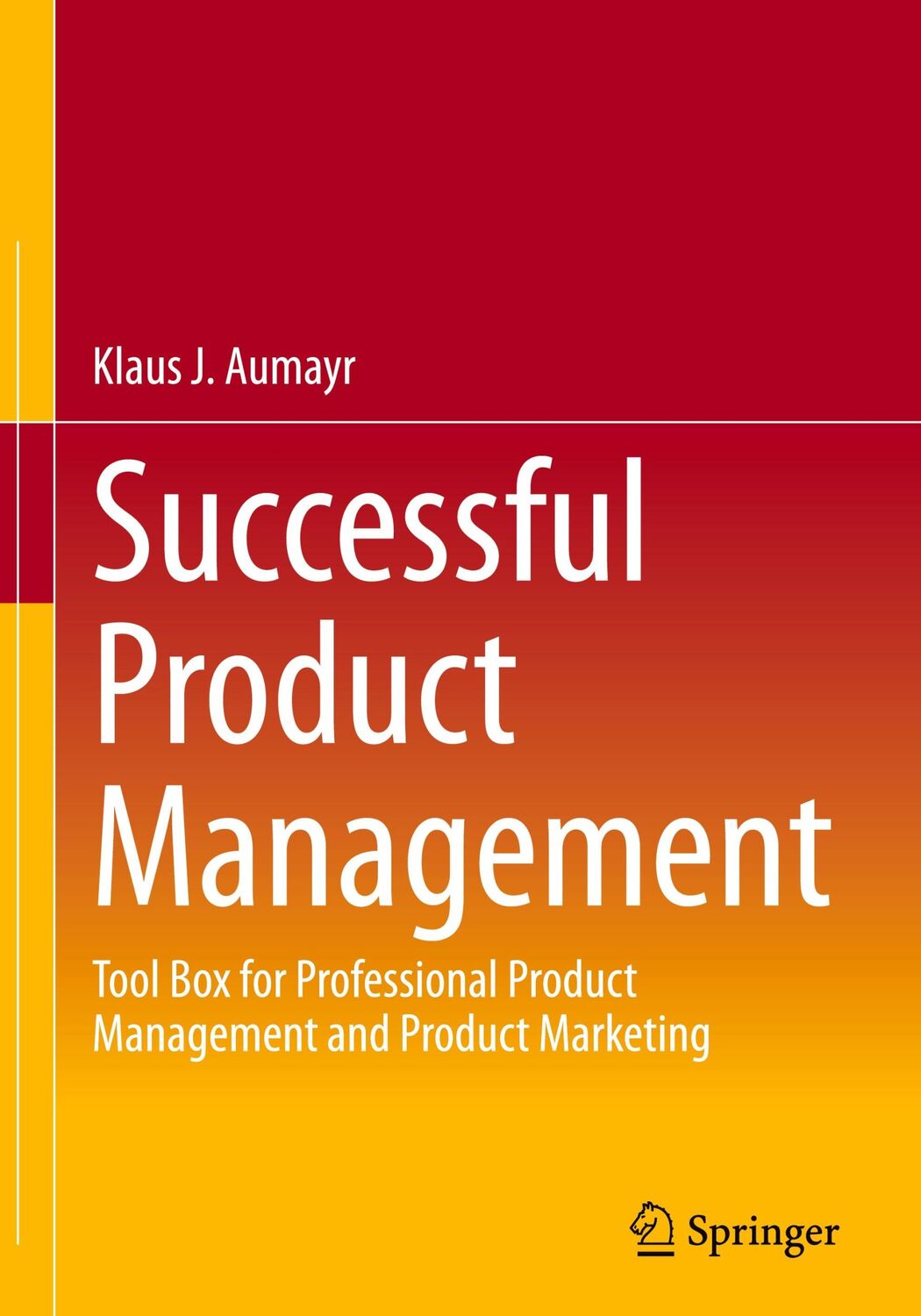 Cover: 9783658382759 | Successful Product Management | Klaus J. Aumayr | Buch | xv | Englisch