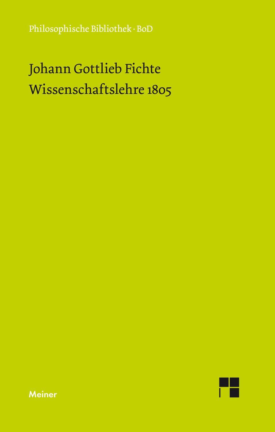 Cover: 9783787305766 | Wissenschaftslehre (1805) | Johann G Fichte | Buch | 274 S. | Deutsch