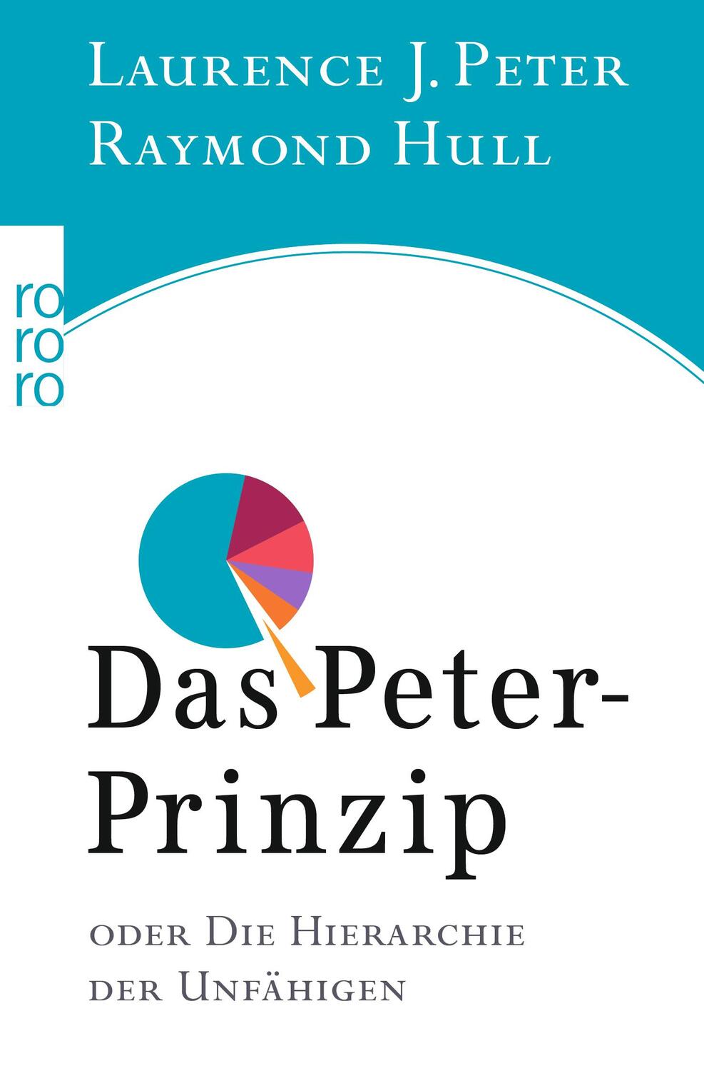 Cover: 9783499613517 | Das Peter-Prinzip | Oder Die Hierarchie der Unfähigen | Peter (u. a.)