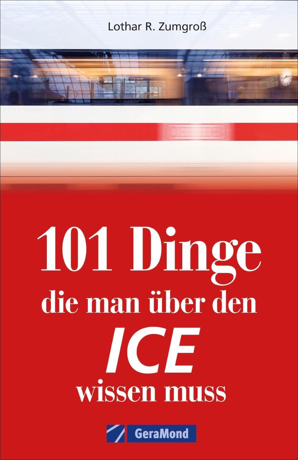 Cover: 9783964533104 | 101 Dinge, die man über den ICE wissen muss | Claudia Franke (u. a.)