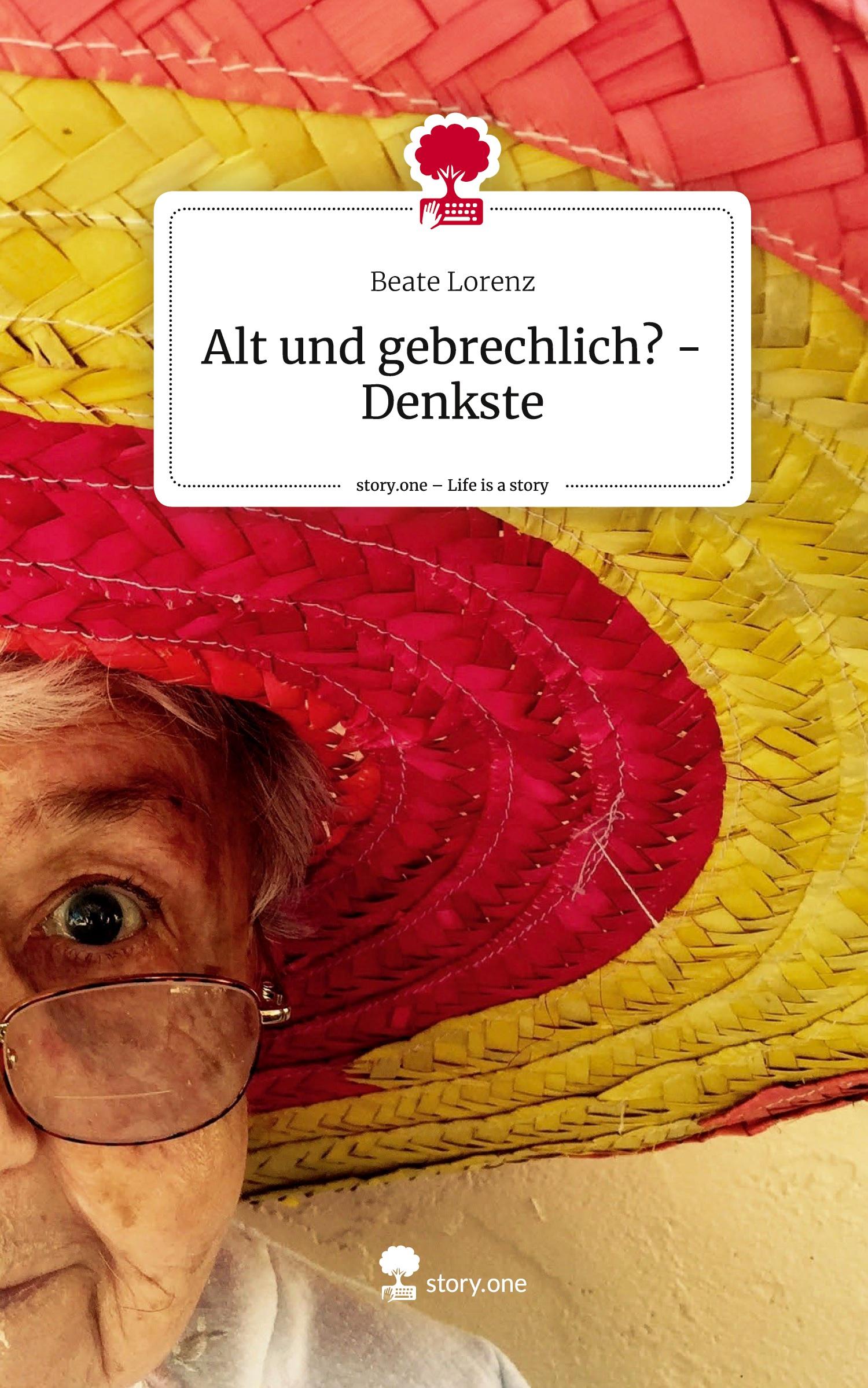 Cover: 9783711504197 | Alt und gebrechlich? - Denkste. Life is a Story - story.one | Lorenz