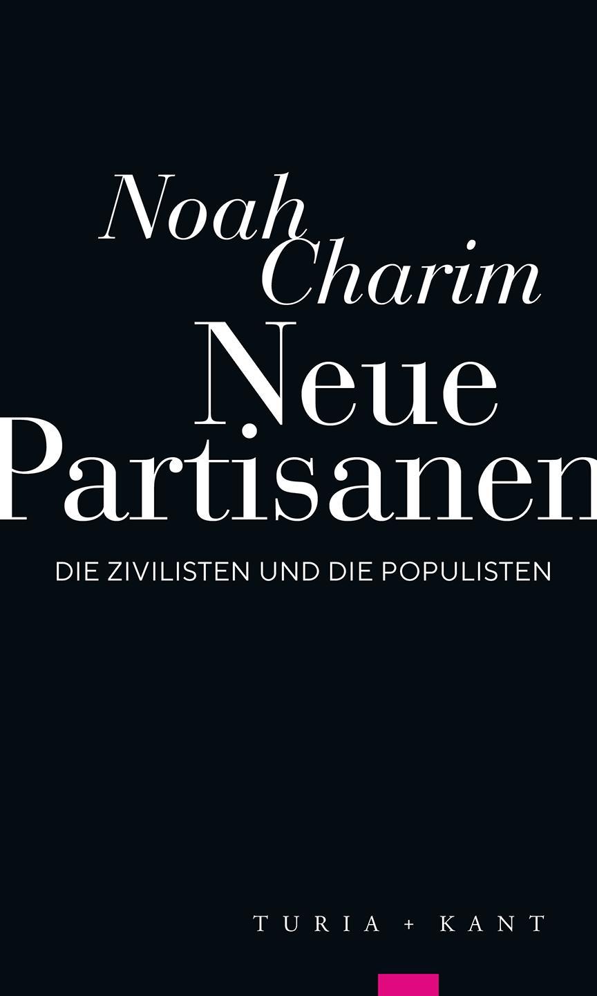 Cover: 9783985141258 | Neue Partisanen | Die Zivilisten und die Populisten | Noah Charim