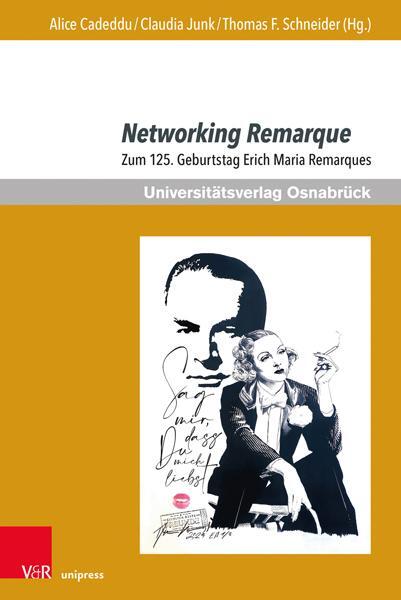 Autor: 9783847116998 | Networking Remarque | Zum 125. Geburtstag Erich Maria Remarques | Buch