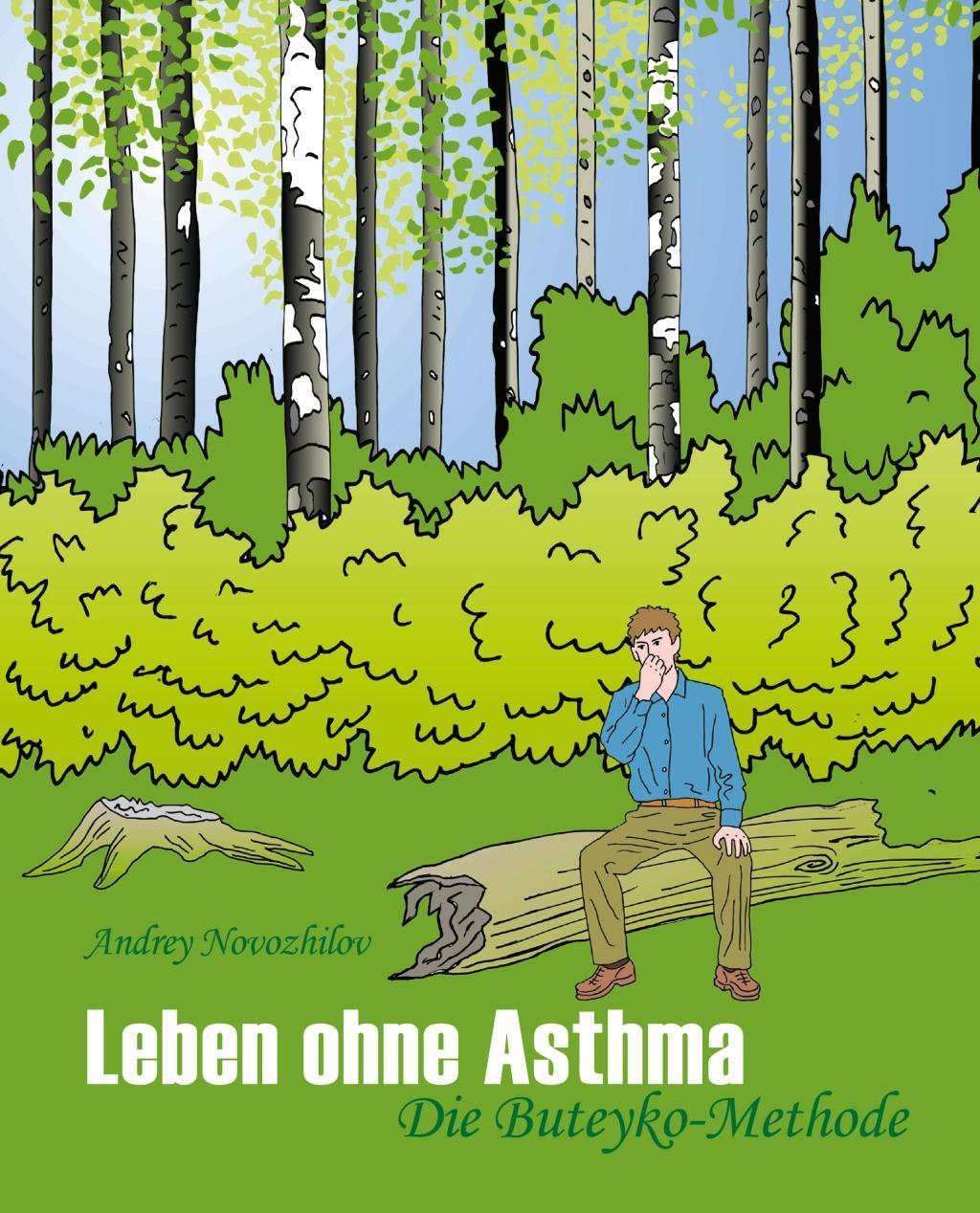 Cover: 9783944887470 | Leben ohne Asthma | Die Buteyko Methode | Andrey Novozhilov | Buch