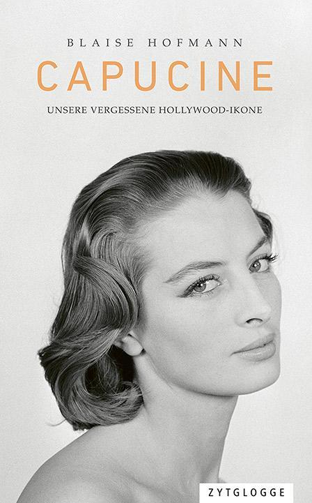 Cover: 9783729650329 | Capucine | Unsere vergessene Hollywood-Ikone | Blaise Hofmann | Buch