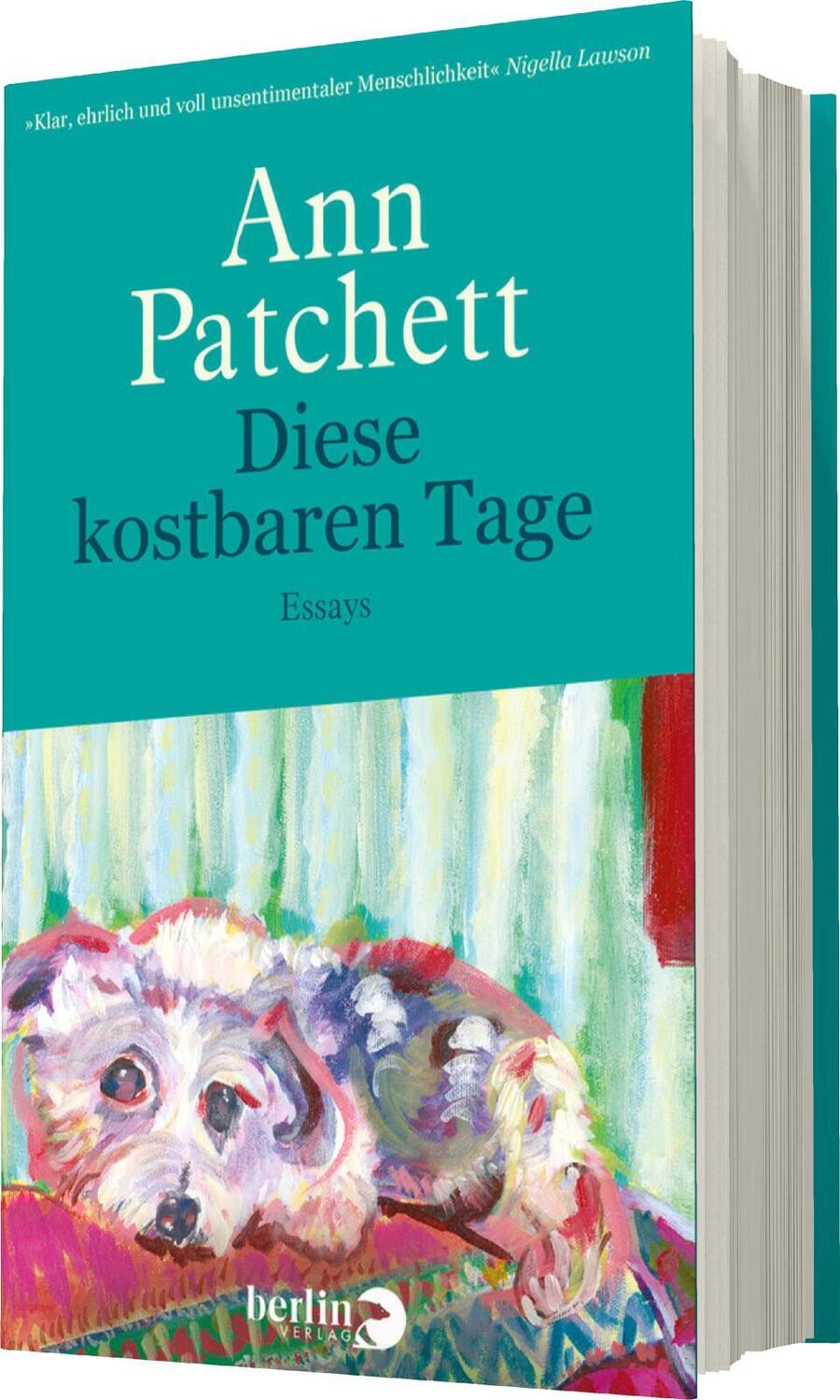 Bild: 9783827014696 | Diese kostbaren Tage | Essays New York Times Bestseller | Ann Patchett