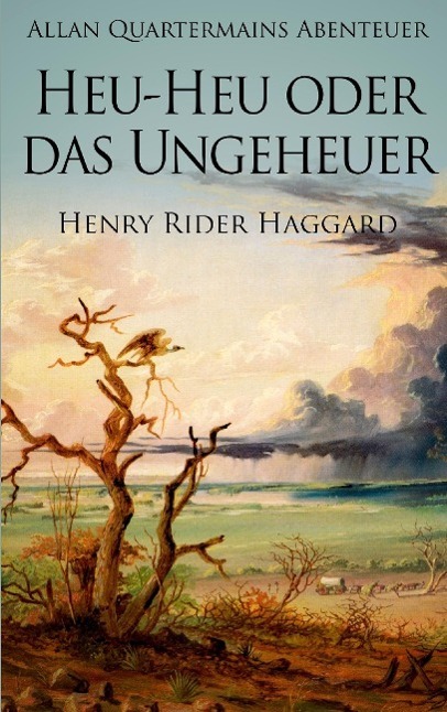Cover: 9783944309804 | Allan Quatermains Abenteuer: Heu-Heu oder das Ungeheuer | Haggard
