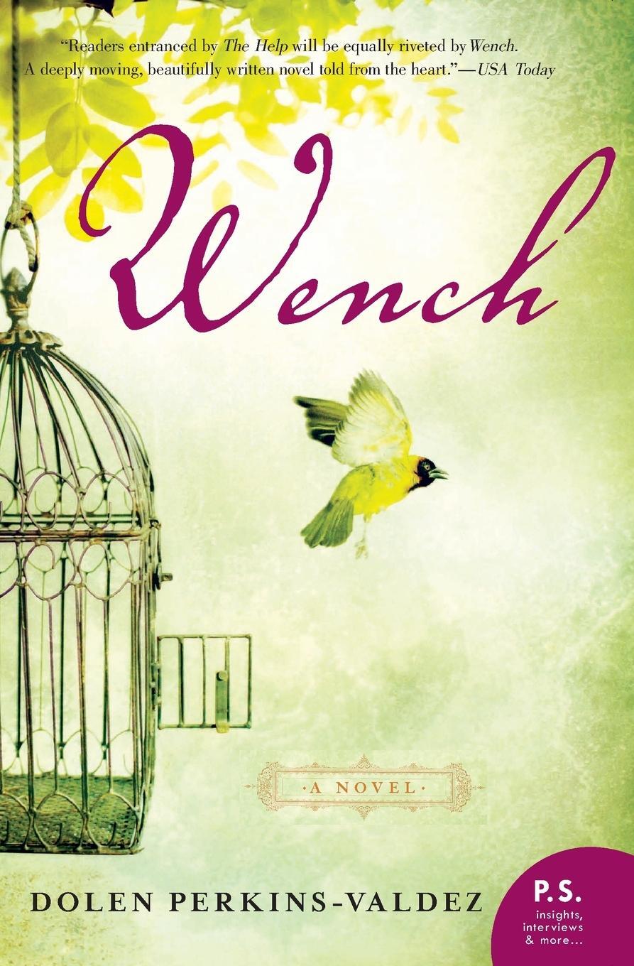 Cover: 9780061706561 | Wench | Dolen Perkins-Valdez | Taschenbuch | Paperback | Englisch