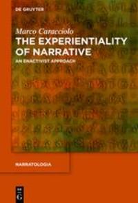 Cover: 9783110552997 | The Experientiality of Narrative | An Enactivist Approach | Caracciolo