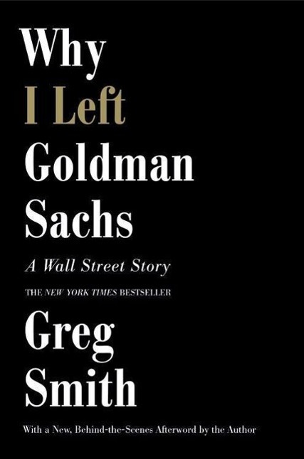 Cover: 9781455558902 | Why I Left Goldman Sachs | Greg Smith | Taschenbuch | Englisch | 2014