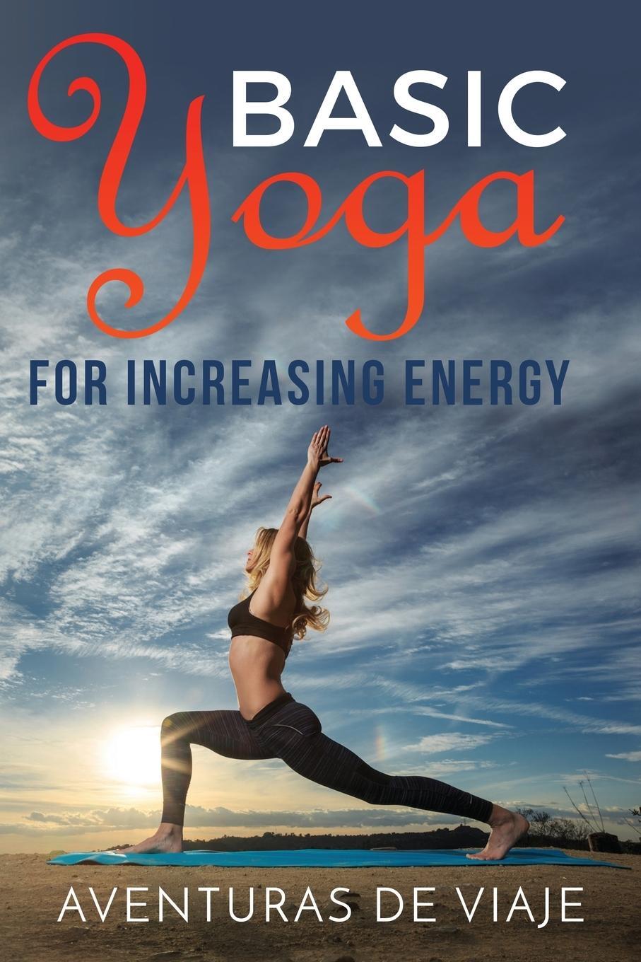 Cover: 9781925979367 | Basic Yoga for Increasing Energy | Aventuras de Viaje | Taschenbuch