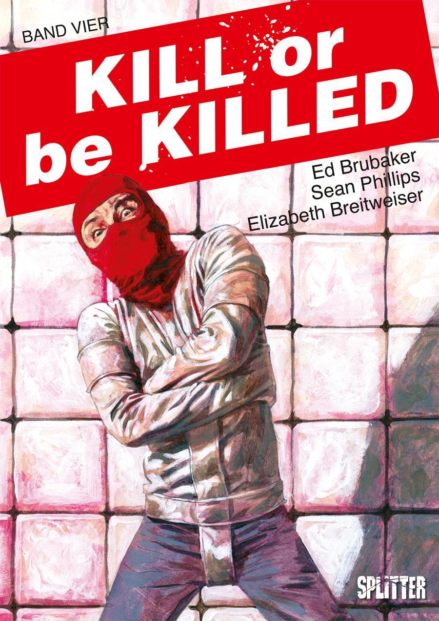Cover: 9783962190361 | Kill or be Killed. Band 4 | Buch 4 | Ed Brubaker | Buch | Deutsch