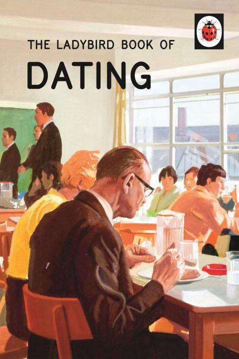 Cover: 9780718183578 | The Ladybird Book of Dating | Ladybird for Grown-Ups | Hazeley | Buch