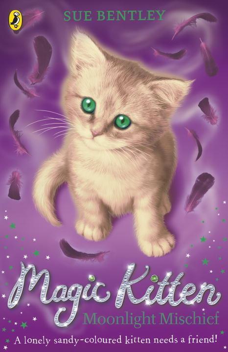 Cover: 9780141367804 | Magic Kitten: Moonlight Mischief | Sue Bentley | Taschenbuch | 2016