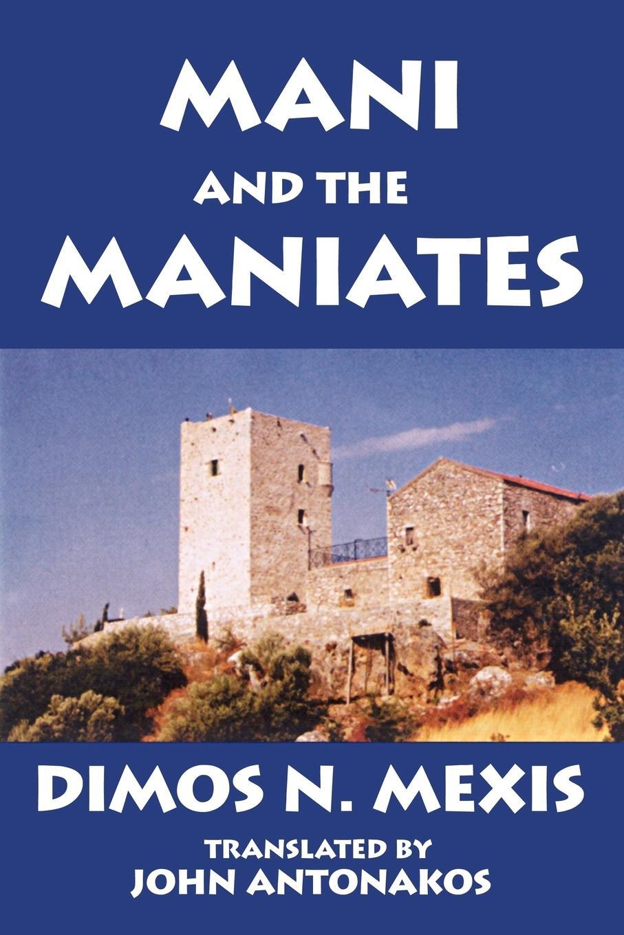 Cover: 9781425922337 | Mani and the Maniates | John Antonakos (u. a.) | Taschenbuch | 2006