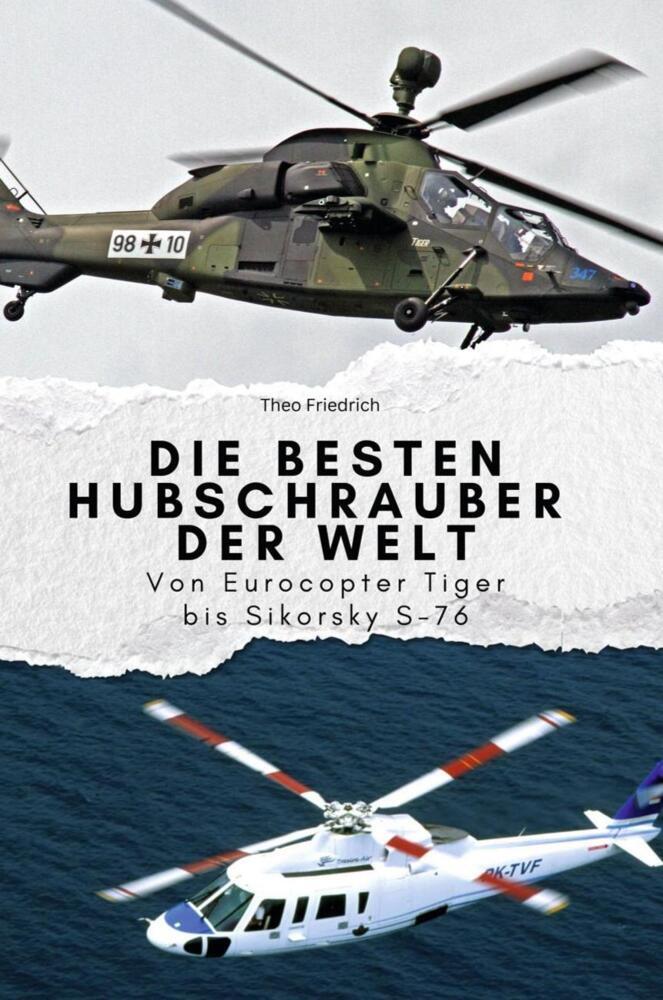 Cover: 9783759112842 | Die besten Hubschrauber der Welt - Das perfekte Geschenk für Männer...