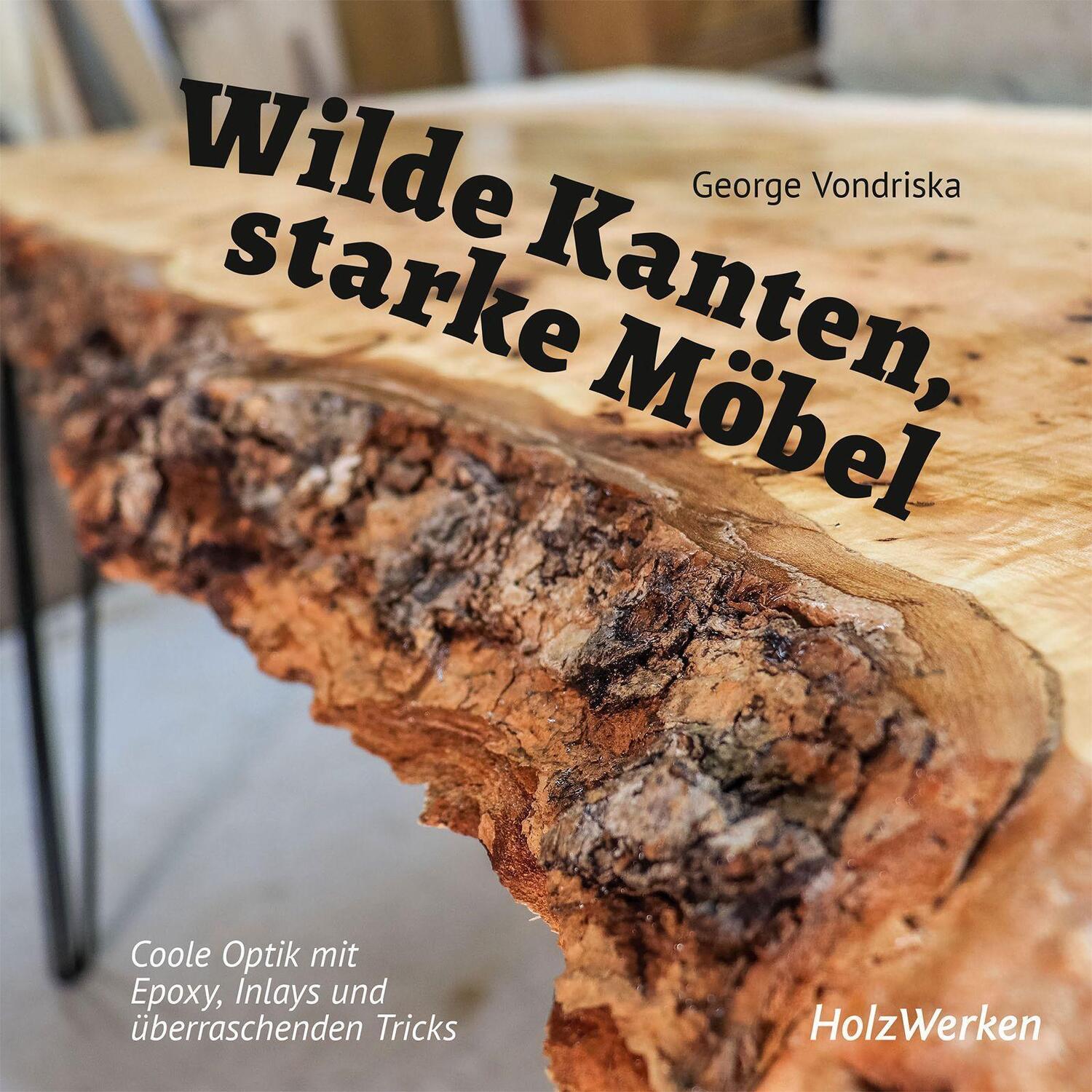 Cover: 9783748606598 | Wilde Kanten, starke Möbel | George Vondriska | Taschenbuch | 166 S.