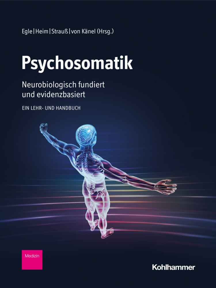 Cover: 9783170306639 | Psychosomatik - Neurobiologisch fundiert und evidenzbasiert | Buch