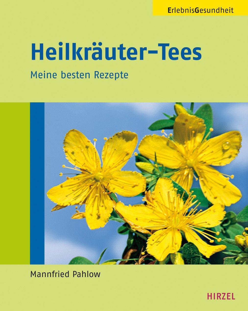 Cover: 9783777620893 | Heilkräuter-Tees | Meine besten Rezepte | Mannfried Pahlow | Buch