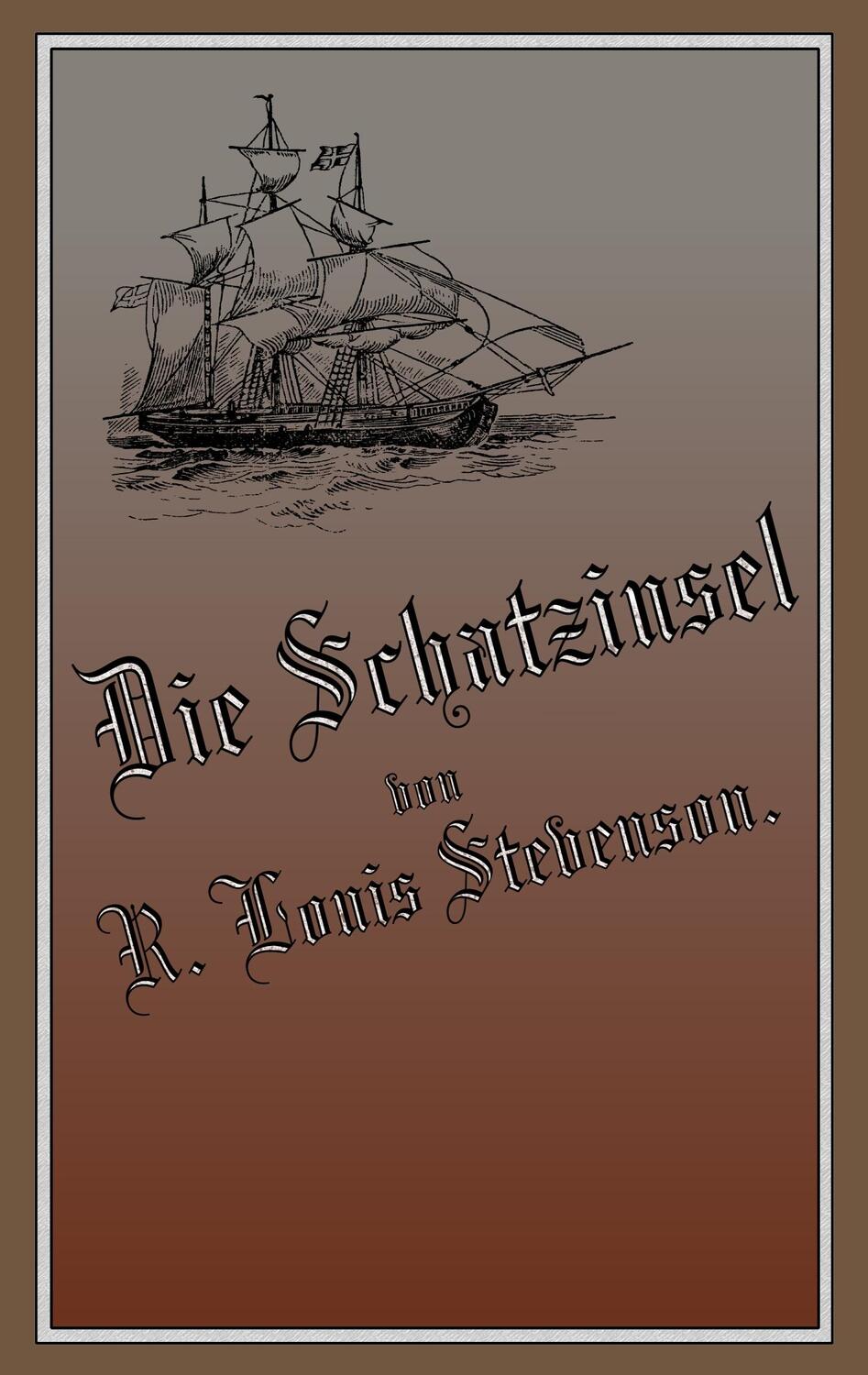 Cover: 9783748141921 | Die Schatzinsel | Reprint der ersten deutschen Buchausgabe | Stevenson