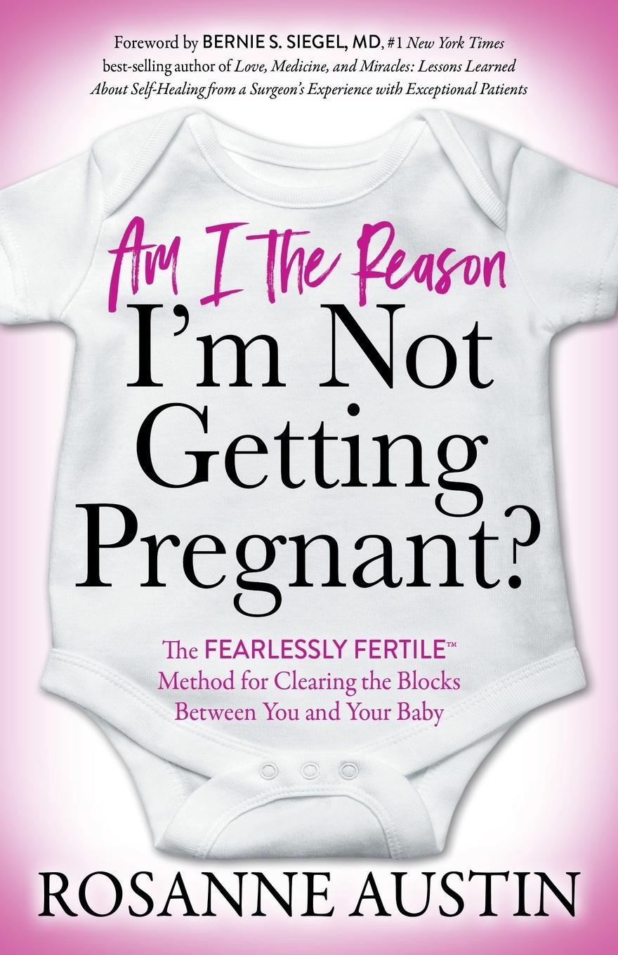 Cover: 9781642798562 | Am I the Reason I¿m Not Getting Pregnant? | Rosanne Austin | Buch