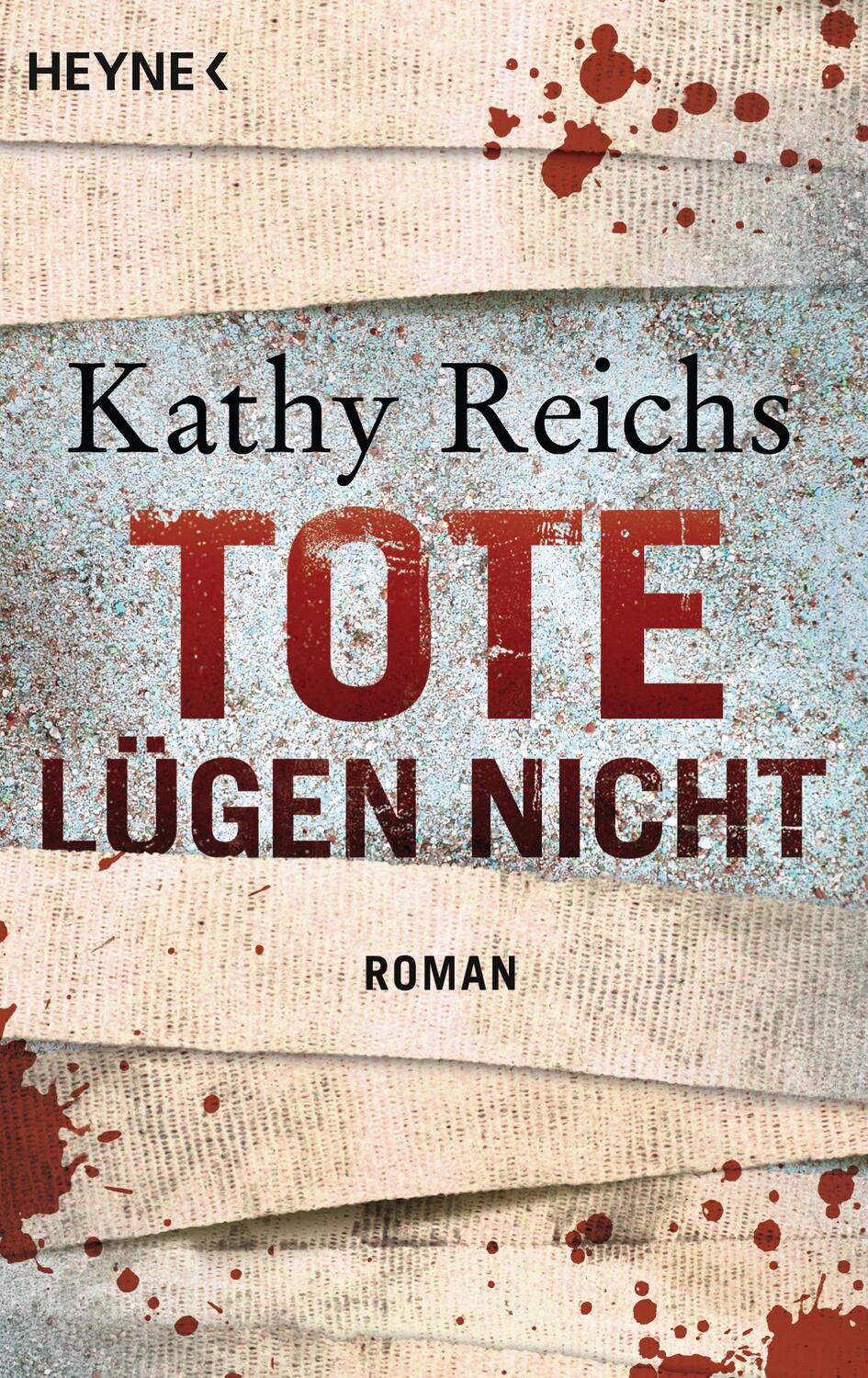 Cover: 9783453435599 | Tote lügen nicht | Kathy Reichs | Taschenbuch | Deutsch | 2011 | Heyne