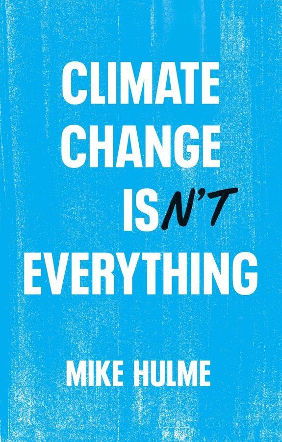 Cover: 9781509556168 | Climate Change isn't Everything | Mike Hulme | Taschenbuch | 208 S.