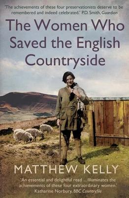 Cover: 9780300270396 | The Women Who Saved the English Countryside | Matthew Kelly | Buch
