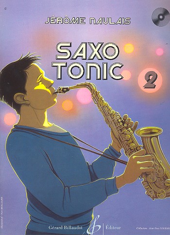 Cover: 9790043070375 | Saxo Tonic 2 | Jérôme Naulais | Buch + CD | Gerard Billaudot