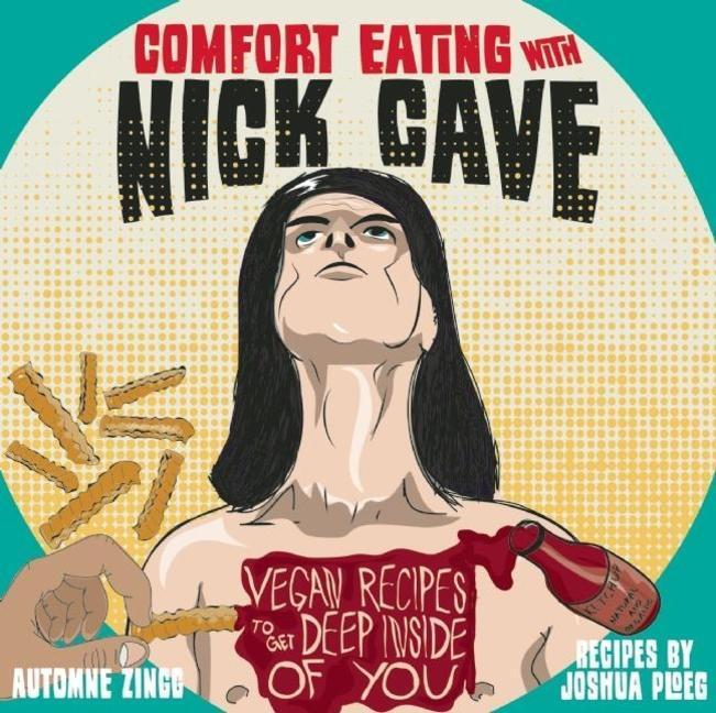 Cover: 9781621066132 | Comfort Eating With Nick Cave | Joshua Ploeg (u. a.) | Taschenbuch
