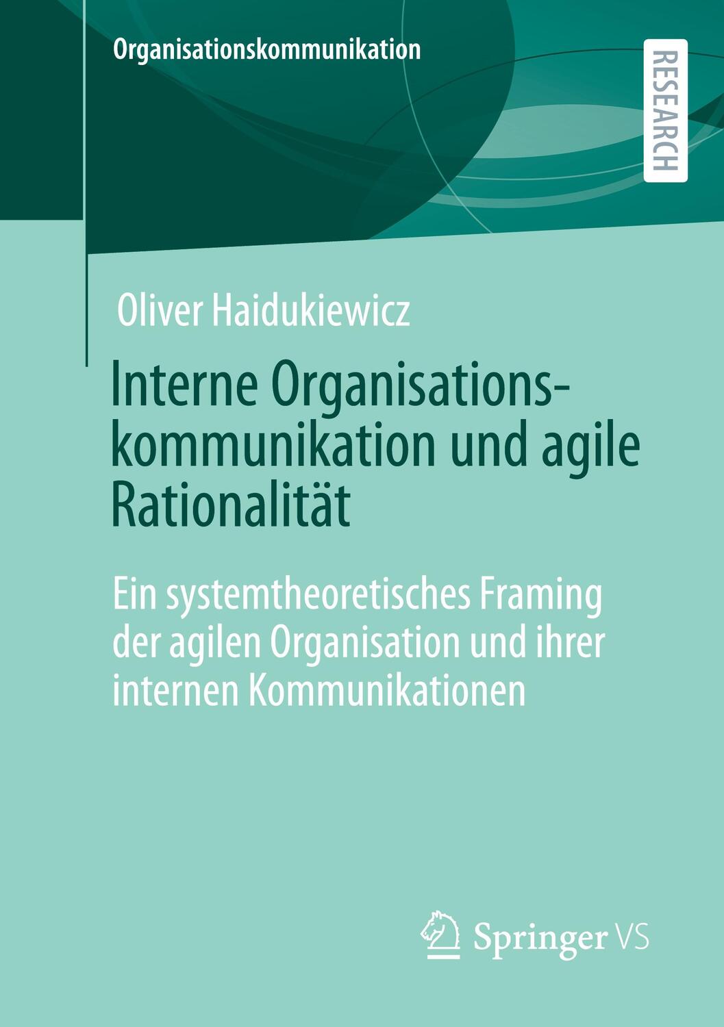 Cover: 9783658380359 | Interne Organisationskommunikation und agile Rationalität | Buch | xxi
