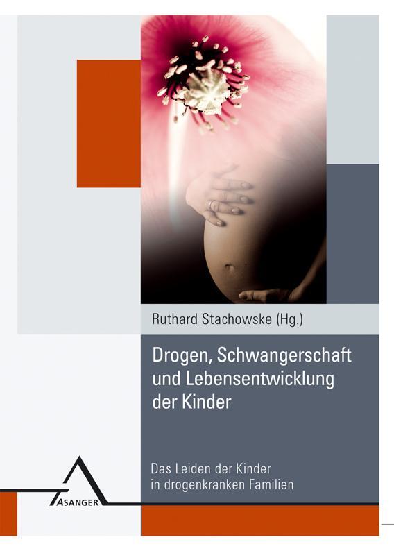 Cover: 9783893344895 | Drogen, Schwangerschaft und Lebensentwicklung der Kinder | Stachowske