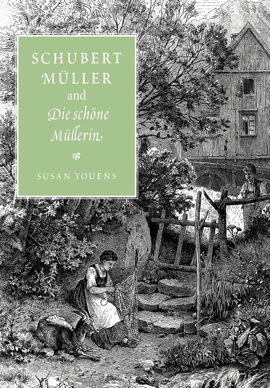 Cover: 9780521028653 | Schubert, Muller, and Die Schone Mullerin | Susan Youens | Taschenbuch