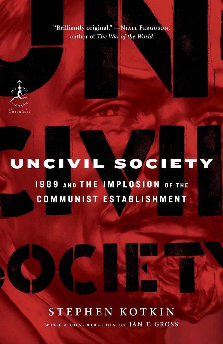 Cover: 9780812966794 | Uncivil Society: 1989 and the Implosion of the Communist Establishment