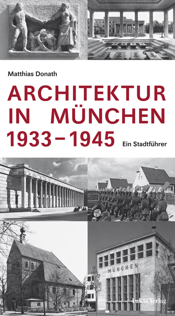 Cover: 9783867320115 | Architektur in München 1933-1945 | Ein Stadtführer | Matthias Donath