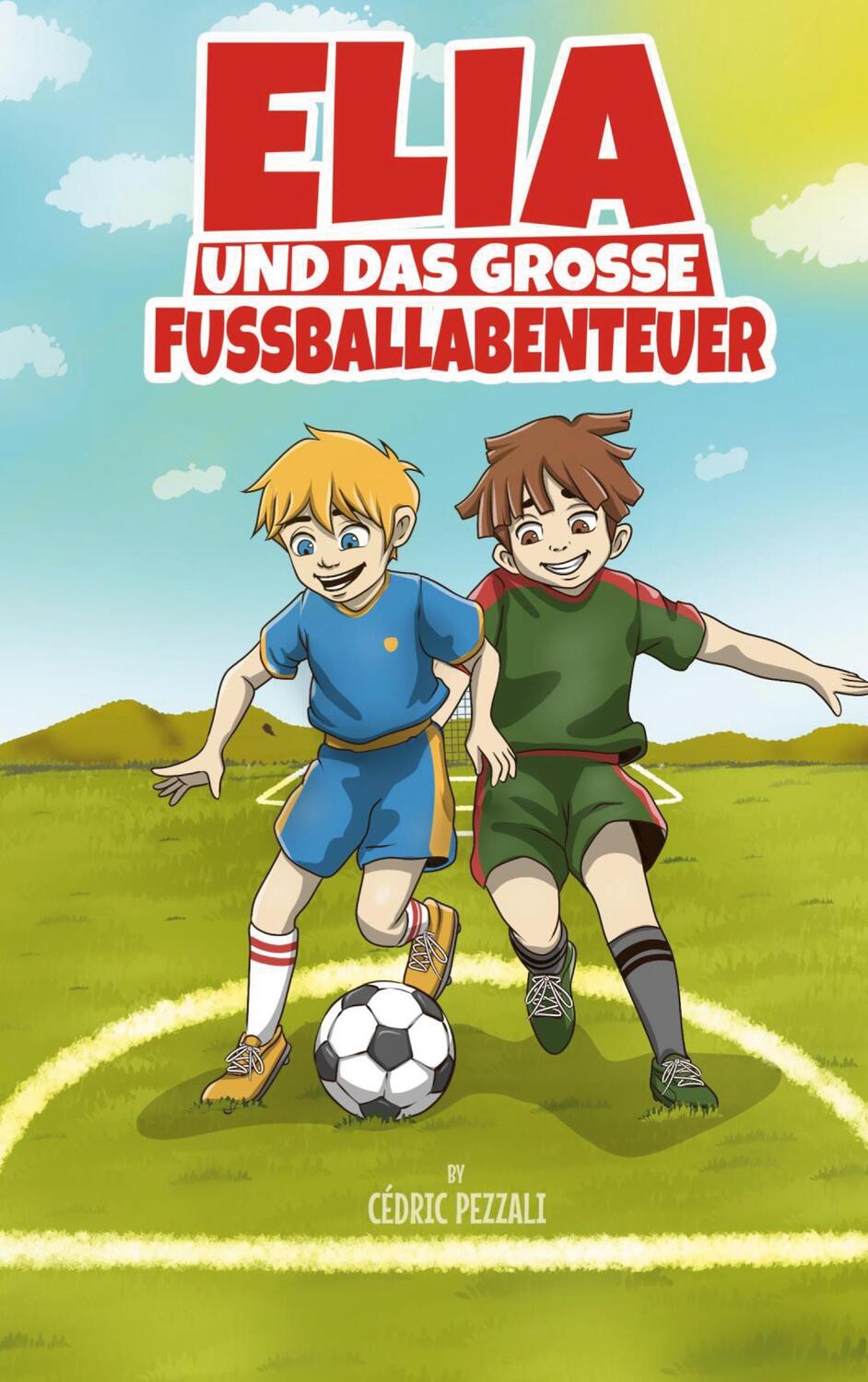 Cover: 9783734713187 | Elia und das grosse Fussballabenteuer | Cédric Pezzali | Taschenbuch