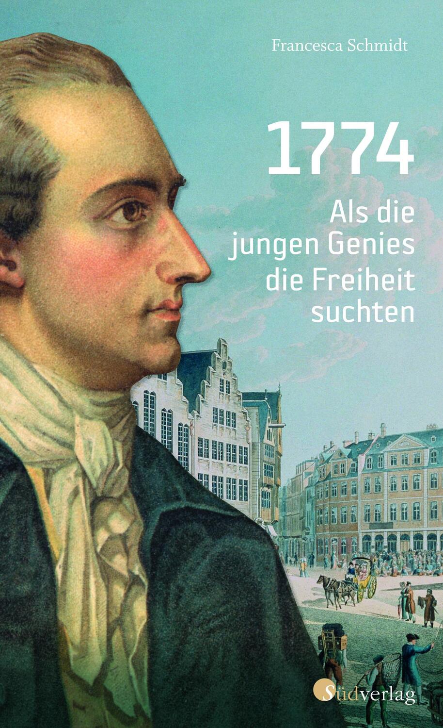Cover: 9783878001553 | 1774. Als die jungen Genies die Freiheit suchten | Schmidt | Buch