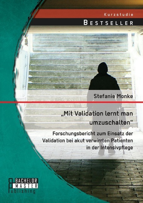Cover: 9783958200869 | "Mit Validation lernt man umzuschalten" - Forschungsbericht zum...